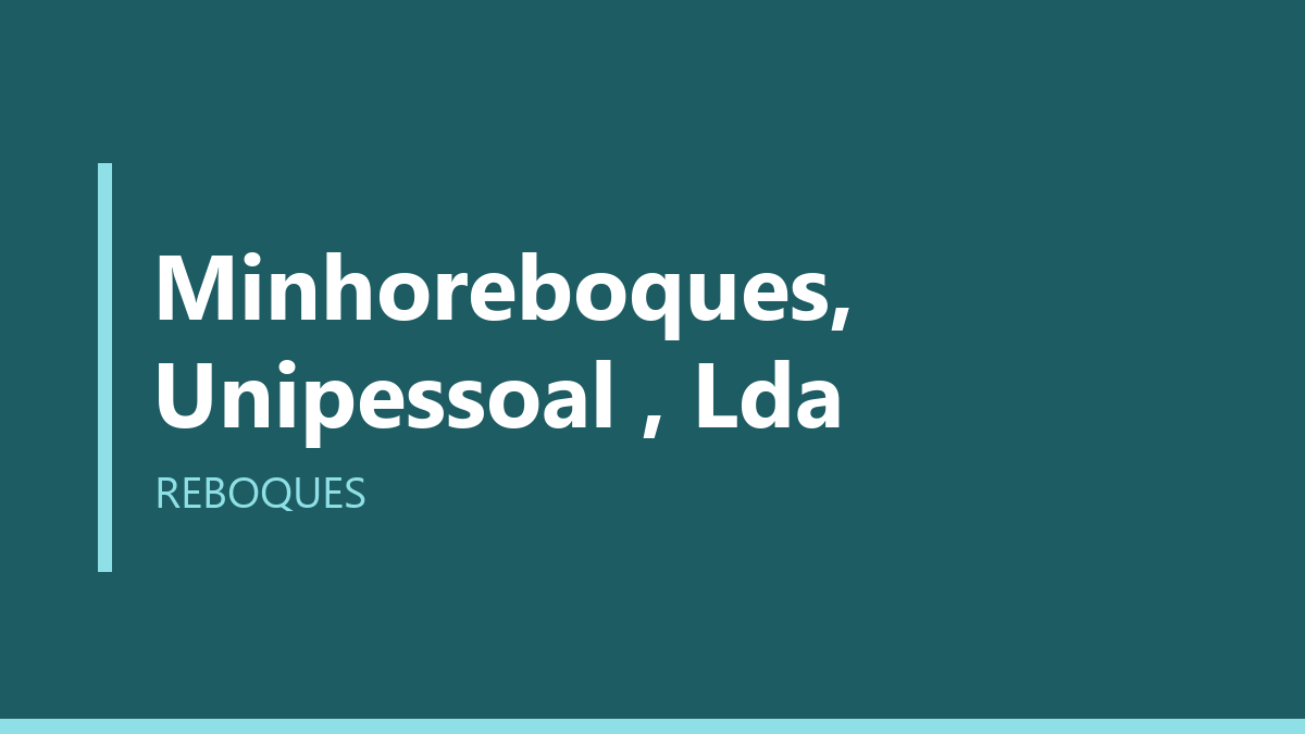 Minhoreboques, Unipessoal , Lda