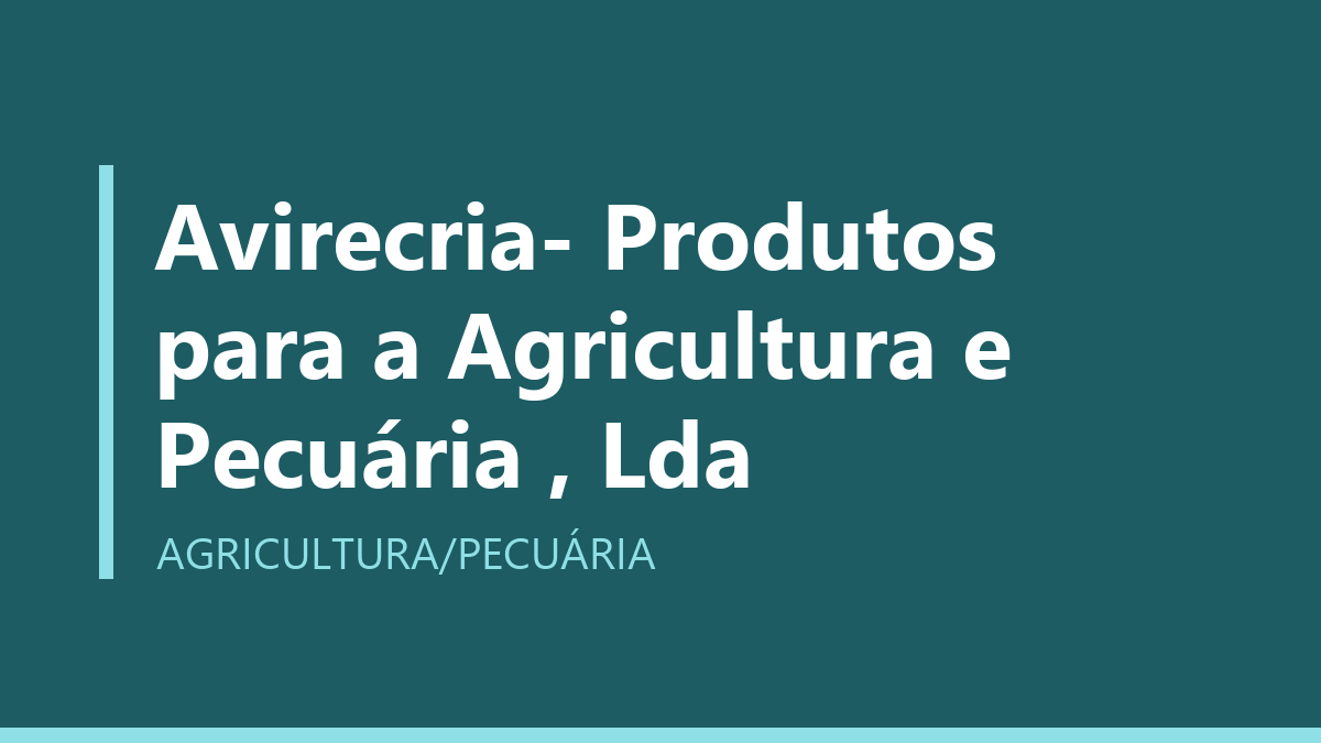 Avirecria- Produtos para a Agricultura e Pecuária , Lda