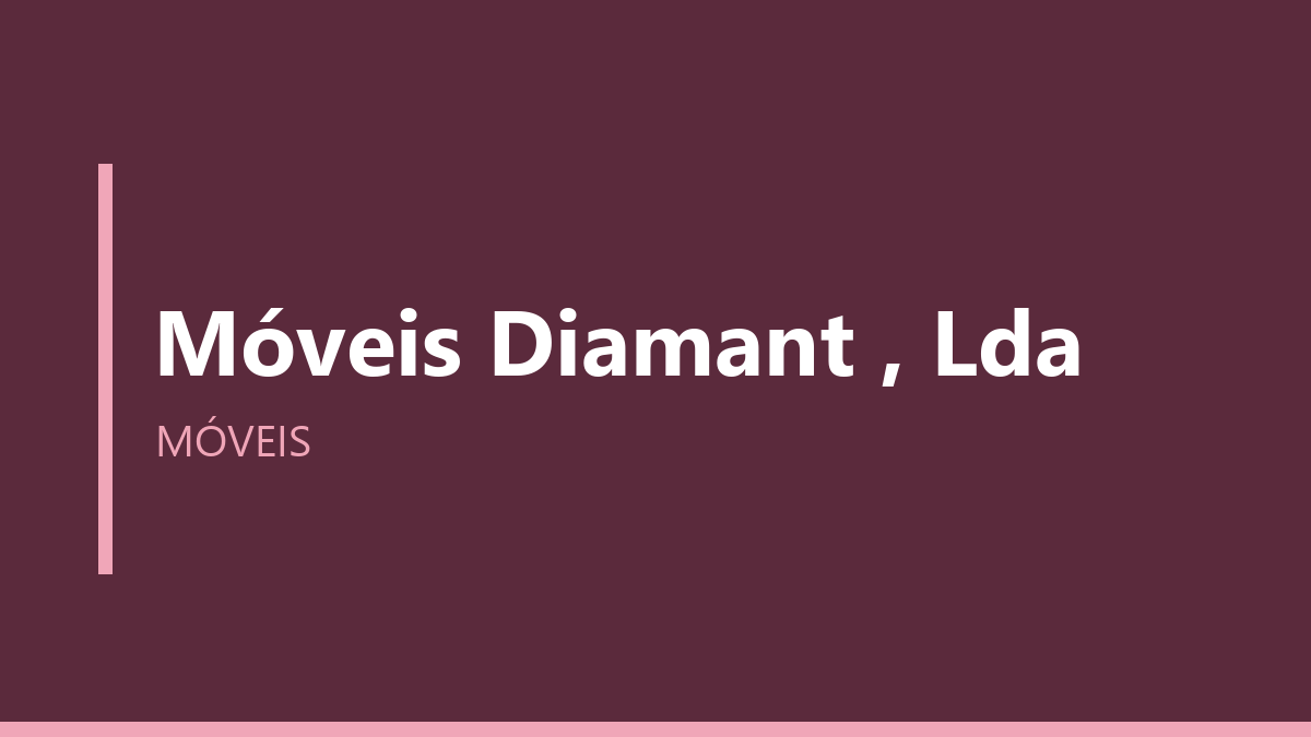 Móveis Diamant , Lda