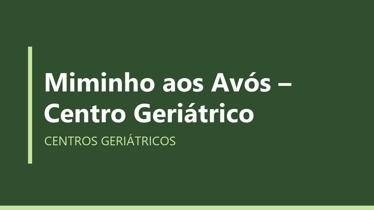 Miminho aos Avós – Centro Geriátrico