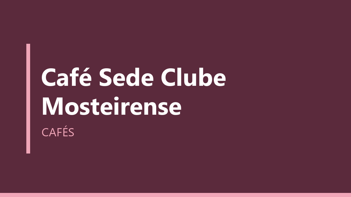 Café Sede Clube Mosteirense