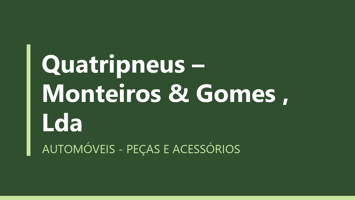 Quatripneus – Monteiros & Gomes , Lda