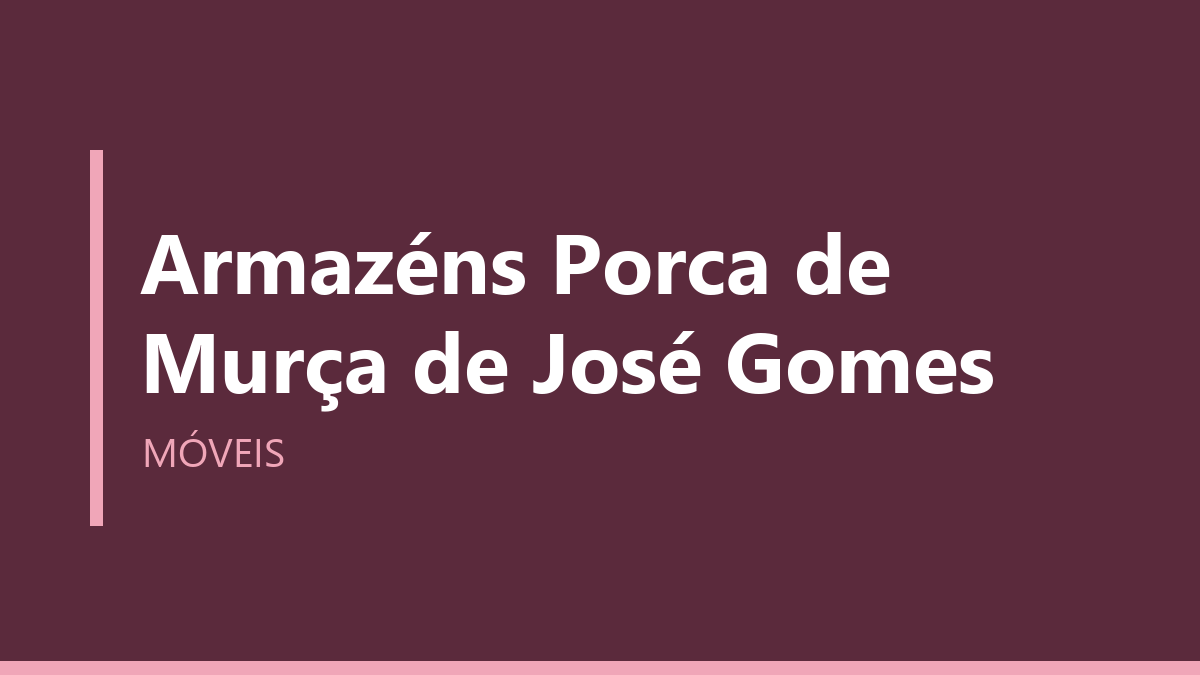 Armazéns Porca de Murça de José Gomes