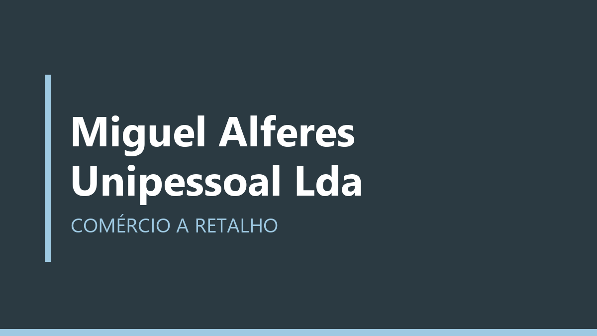 Miguel Alferes Unipessoal Lda