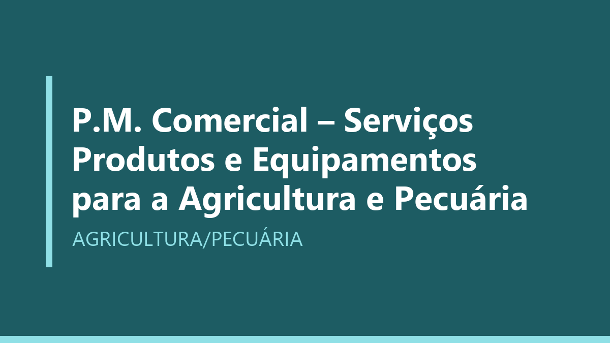 P.M. Comercial – Serviços Produtos e Equipamentos para a Agricultura e Pecuária