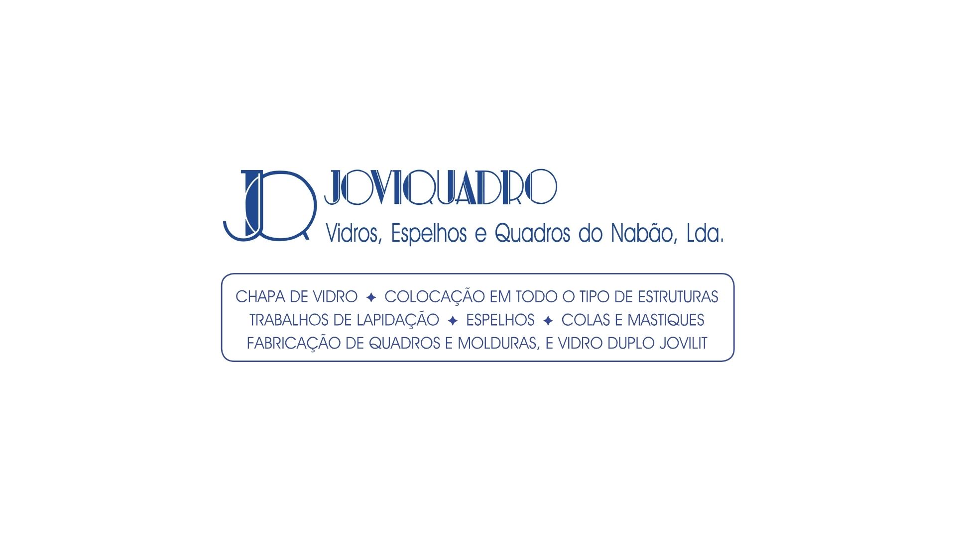 Joviquadro – Vidros, Espelhos e Quadros do Nabão, Lda